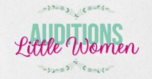 Little Women auditions at Trackside Theater, Luray, Virginia
